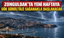 Zonguldak’ta yeni haftaya gök gürültülü sağanakla başlanacak