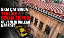 BKM çatısında tehlike devam ediyor: Güvenlik önlemi nerede?