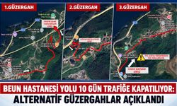 BEUN Hastanesi yolu 10 gün trafiğe kapatılıyor: Alternatif güzergahlar açıklandı