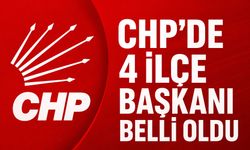 CHP'de 4 ilçe başkanı belli oldu