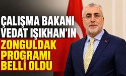 Çalışma Bakanı Vedat Işıkhan’ın Zonguldak programı belli oldu