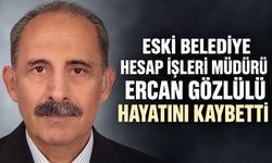Eski Belediye Hesap İşleri Müdürü Ercan Gözlülü hayatını kaybetti