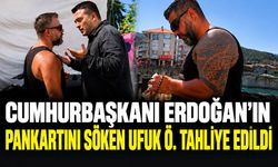 Cumhurbaşkanı Erdoğan’ın pankartını söken Ufuk Ö. tahliye edildi