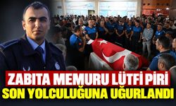 Zabıta memuru Lütfi Piri son yolculuğuna uğurlandı