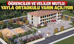 Öğrenciler ve veliler mutlu: Yayla Ortaokulu yarın açılıyor