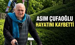 Asım Çufaoğlu hayatını kaybetti