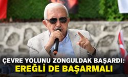 Çevre yolunu Zonguldak başardı: Ereğli de başarmalı
