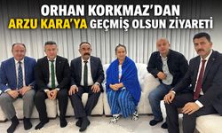 Orhan Korkmaz’dan Arzu Kara’ya geçmiş olsun ziyareti