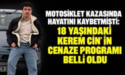 Motosiklet kazasında hayatını kaybetmişti: 18 yaşındaki Kerem Cin’in cenaze programı belli oldu