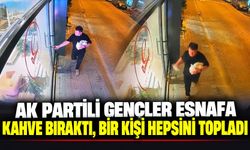 AK Partili gençler esnafa kahve bıraktı, bir kişi hepsini topladı