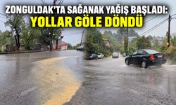 Zonguldak'ta sağanak yağış başladı: Yollar göle döndü