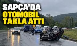 Sapça’da otomobil takla attı