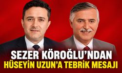 Sezer Köroğlu’ndan Hüseyin Uzun’a tebrik mesajı