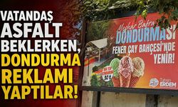 Vatandaş asfalt beklerken, dondurma reklamı yaptılar!