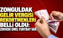 Zonguldak gelir vergisi rekortmenleri belli oldu: Zirvede Emel Yurtbay var