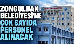 Zonguldak Belediyesi'ne çok sayıda personel alınacak