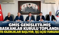 GMİS Genişletilmiş Başkanlar Kurulu yoplandı: TİS hazırlıkları başlıyor, işçi açığı vurgusu