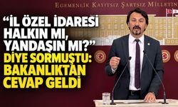 "İl Özel İdaresi halkın mı, yandaşın mı?" diye sormuştu: Bakanlıktan cevap geldi