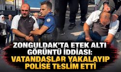Zonguldak’ta etek altı görüntü iddiası: Vatandaşlar yakalayıp polise teslim etti
