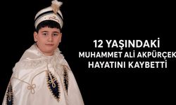 12 yaşındaki Muhammet Ali Akpürçek hayatını kaybetti