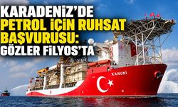 Karadeniz’de petrol için ruhsat başvurusu: Gözler Filyos’ta