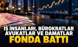 İş insanları, bürokratlar, avukatlar ve damatlar fonda battı