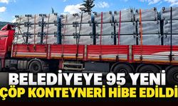 Belediyeye 95 yeni çöp konteyneri hibe edildi