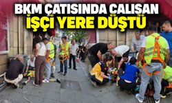 BKM çatısında çalışan işçi yere düştü