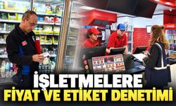 İşletmelere fiyat ve etiket denetimi