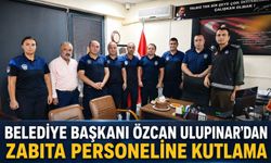 Belediye Başkanı Özcan Ulupınar’dan zabıta personeline kutlama