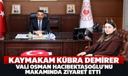 Kaymakam Kübra Demirer Vali Osman Hacıbektaşoğlu'nu makamında ziyaret etti
