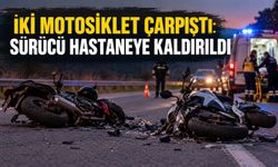 İki motosiklet çarpıştı: Sürücü hastaneye kaldırıldı