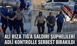 Ali Rıza Tığ’a saldırı şüphelileri adli kontrolle serbest bırakıldı