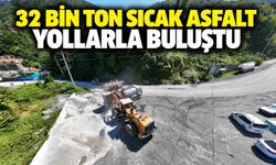 32 bin ton sıcak asfalt yollarla buluştu