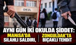 Aynı gün iki okulda şiddet: Manisa’da silahlı saldırı, Zonguldak’ta bıçaklı tehdit