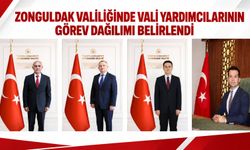 Zonguldak Valiliğinde vali yardımcılarının görev dağılımı belirlendi
