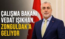 Çalışma Bakanı Vedat Işıkhan, Zonguldak’a geliyor