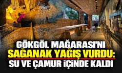 Gökgöl Mağarası’nı sağanak yağış vurdu: Su ve çamur içinde kaldı