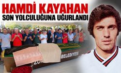 Hamdi Kayahan son yolculuğuna uğurlandı