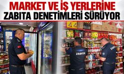 Market ve iş yerlerine zabıta denetimleri sürüyor