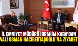 İl Emniyet Müdürü İbrahim Kaba’dan Vali Osman Hacıbektaşoğlu’na ziyaret