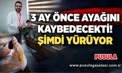 3 ay önce ayağını kaybedecekti! Şimdi yürüyor