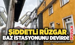 Şiddetli rüzgar baz istasyonunu devirdi!