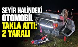 Seyir halindeki otomobil takla attı: 2 yaralı