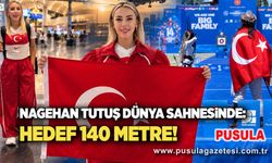 Nagehan Tutuş dünya sahnesinde: Hedef 140 metre!