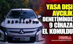 Yasa dışı avcılık denetiminde 9 cihaza el konuldu