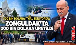 500 bin dolara ithal ediliyordu: Zonguldak'ta 200 bin dolara üretildi