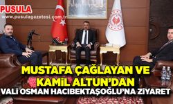 Mustafa Çağlayan ve Kamil Altun’dan vali Osman Hacıbektaşoğlu’na ziyaret
