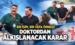 Bir isim, bir vefa örneği! doktordan alkışlanacak karar
