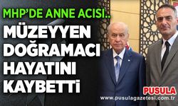MHP’de anne acısı: Müzeyyen Doğramacı hayatını kaybetti